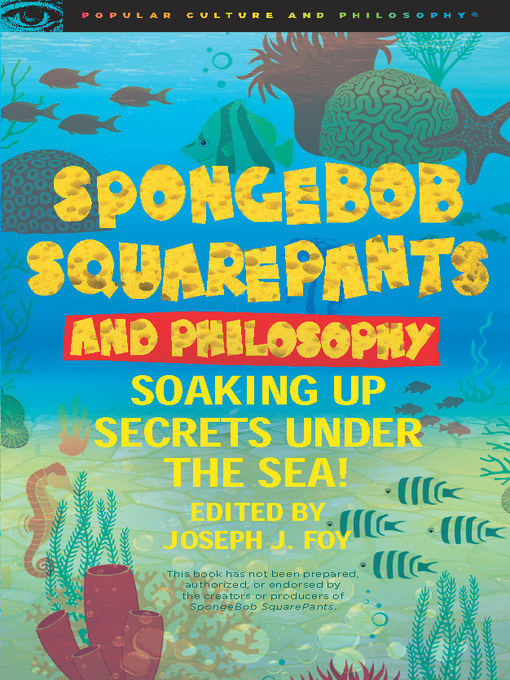 Title details for SpongeBob SquarePants and Philosophy by Joseph J. Foy - Available